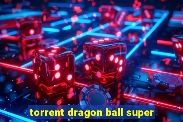 torrent dragon ball super