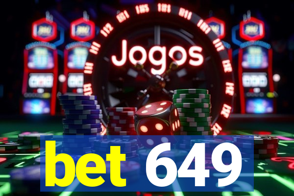 bet 649