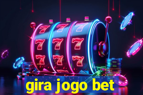 gira jogo bet