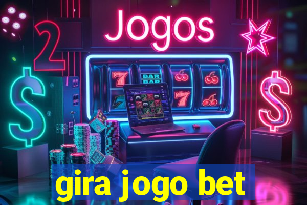 gira jogo bet