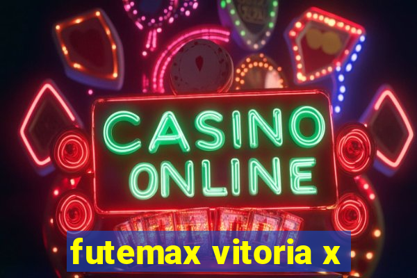 futemax vitoria x