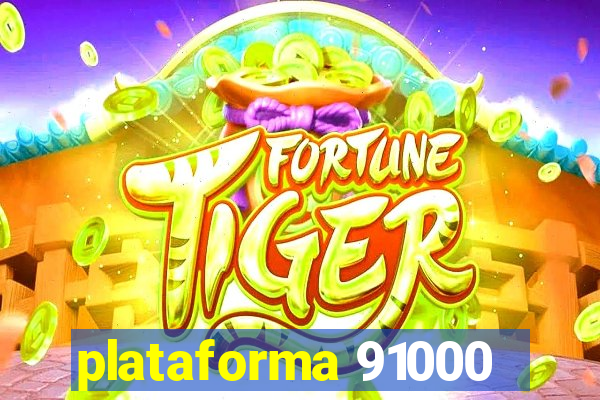 plataforma 91000