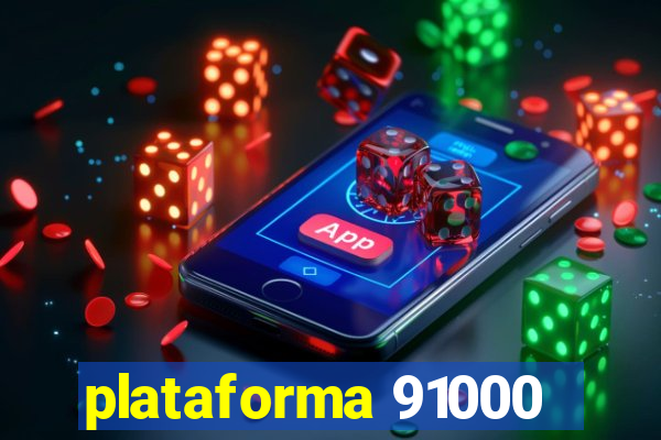 plataforma 91000