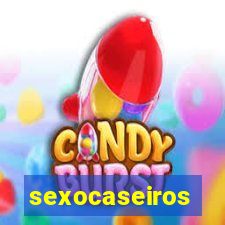 sexocaseiros