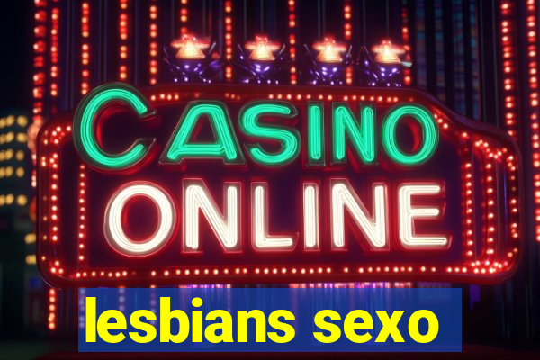 lesbians sexo