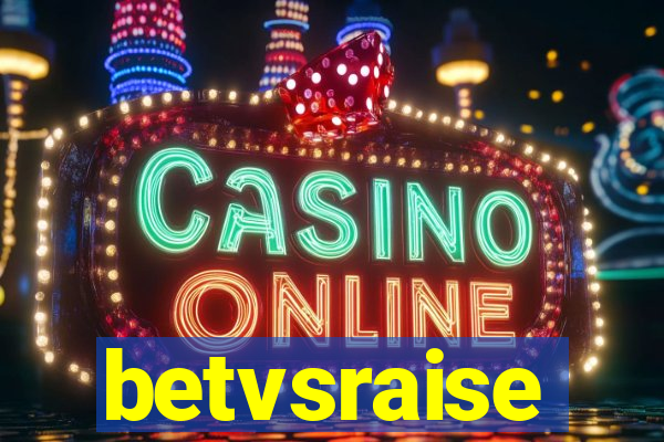 betvsraise