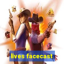 lives facecast