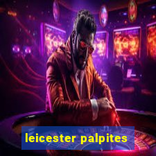 leicester palpites