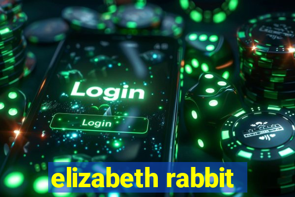 elizabeth rabbit