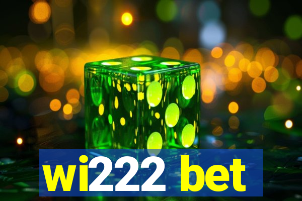 wi222 bet