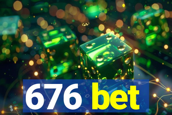 676 bet