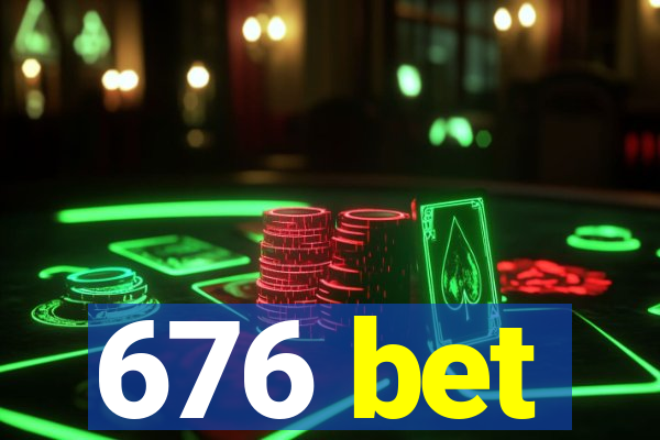 676 bet