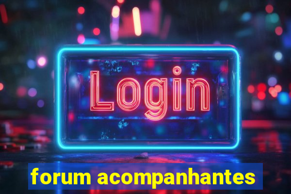 forum acompanhantes