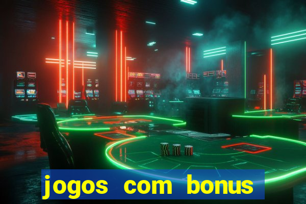 jogos com bonus sem deposito