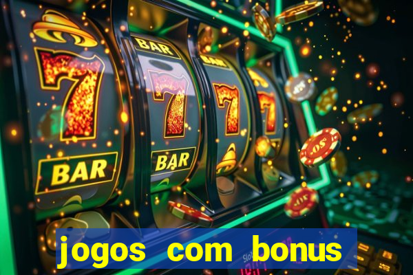 jogos com bonus sem deposito