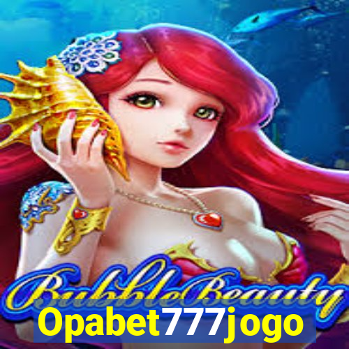 Opabet777jogo