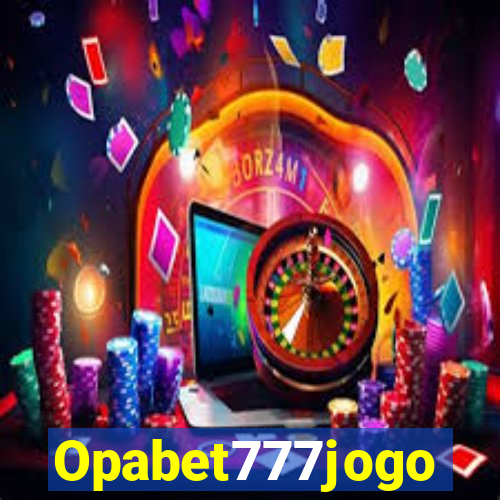 Opabet777jogo