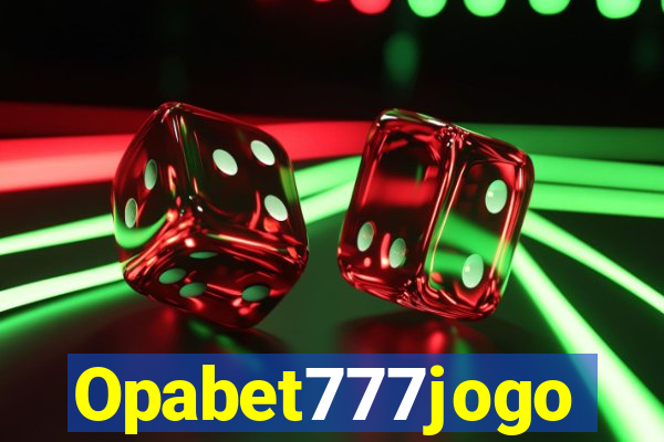 Opabet777jogo