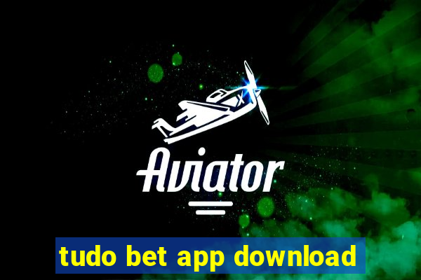 tudo bet app download