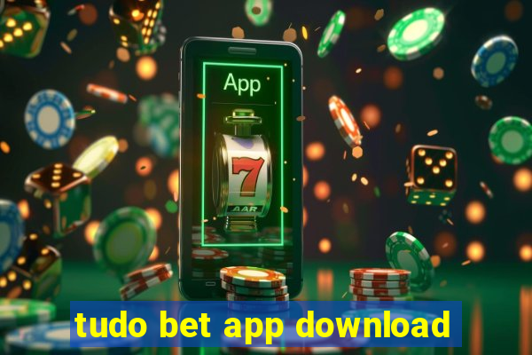 tudo bet app download