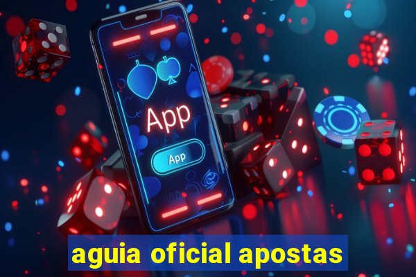 aguia oficial apostas