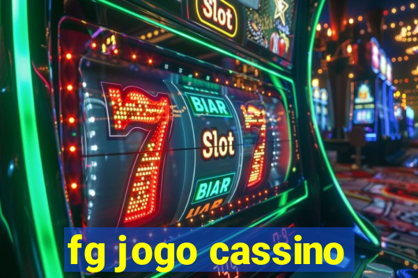 fg jogo cassino