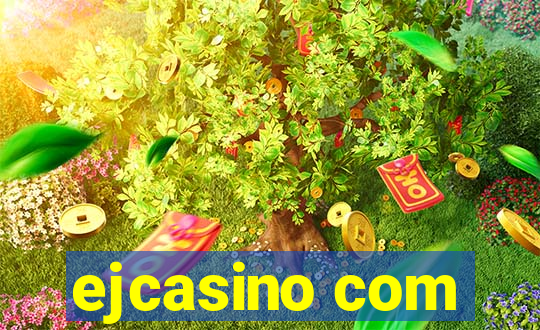 ejcasino com