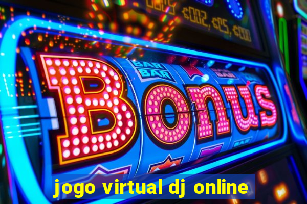 jogo virtual dj online