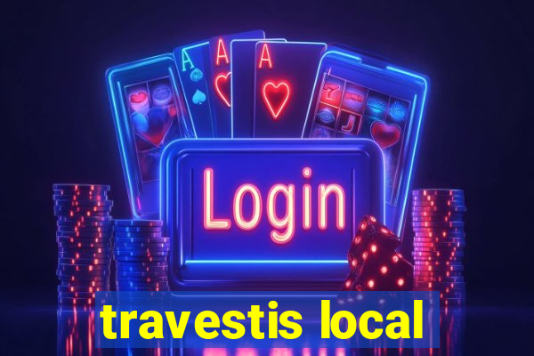 travestis local