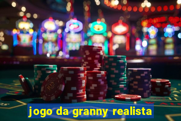 jogo da granny realista