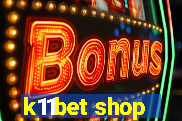 k11bet shop