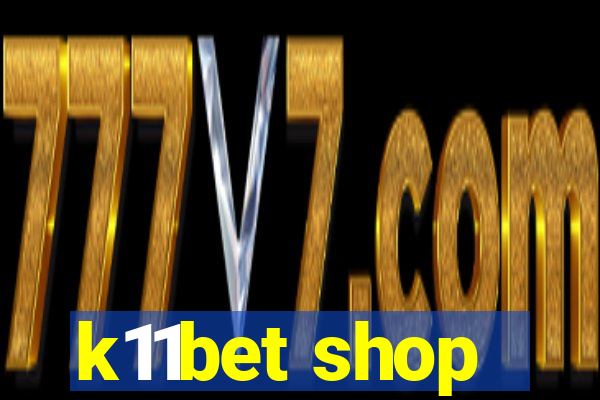 k11bet shop