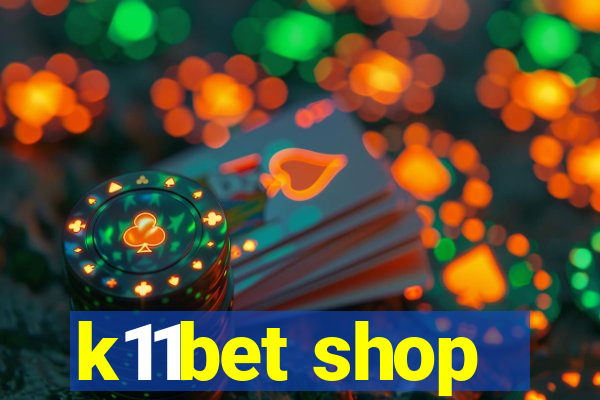 k11bet shop