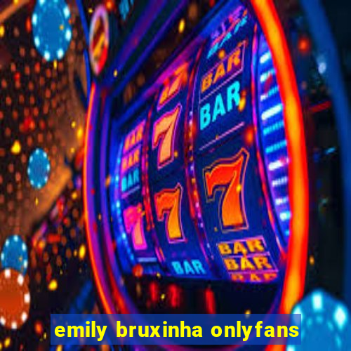 emily bruxinha onlyfans