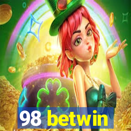 98 betwin