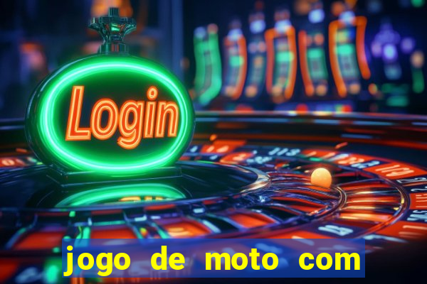 jogo de moto com dinheiro infinito