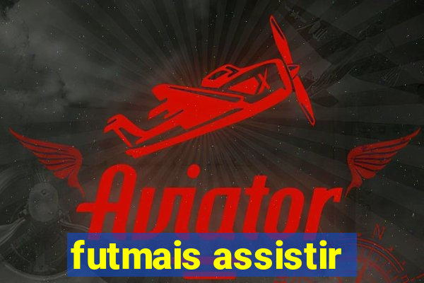 futmais assistir