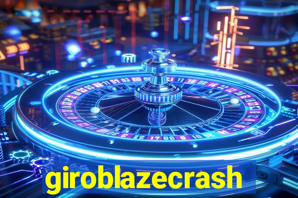 giroblazecrash