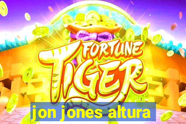 jon jones altura