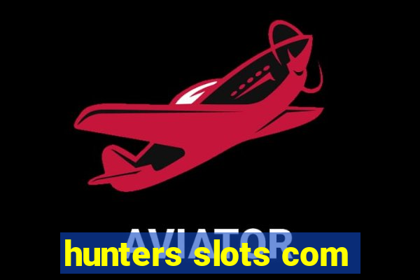 hunters slots com