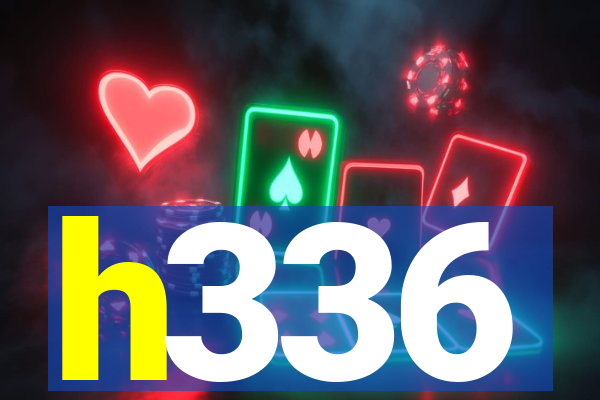 h336