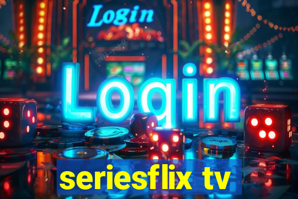 seriesflix tv