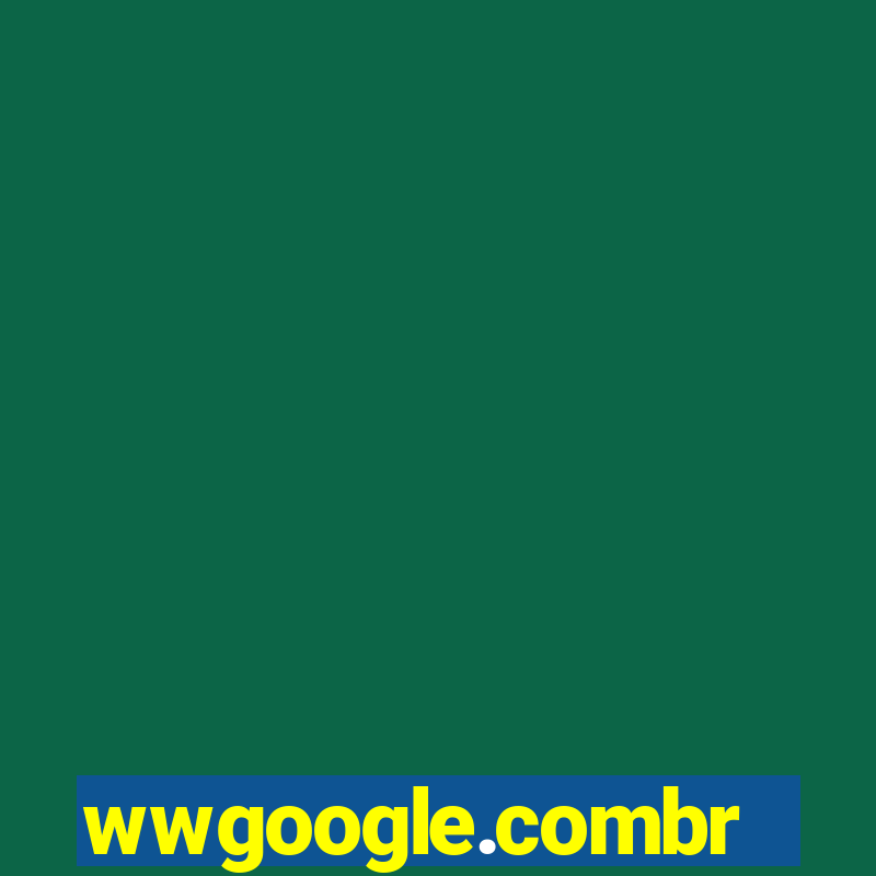 wwgoogle.combr