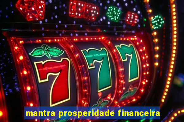 mantra prosperidade financeira