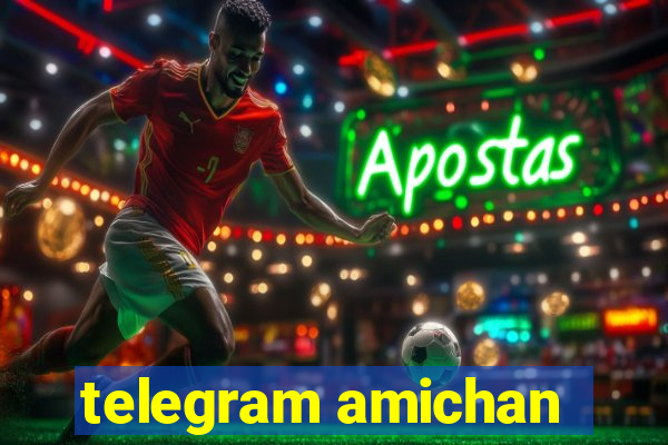 telegram amichan