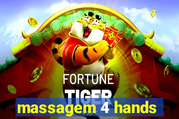 massagem 4 hands