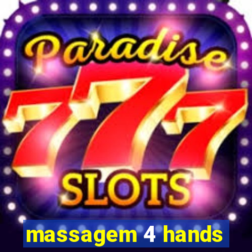 massagem 4 hands