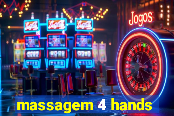 massagem 4 hands