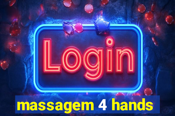 massagem 4 hands