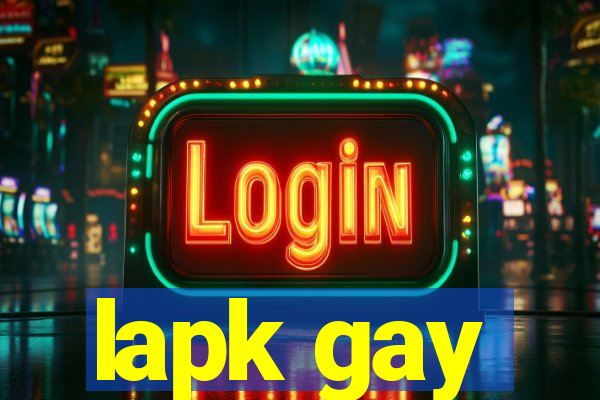 lapk gay